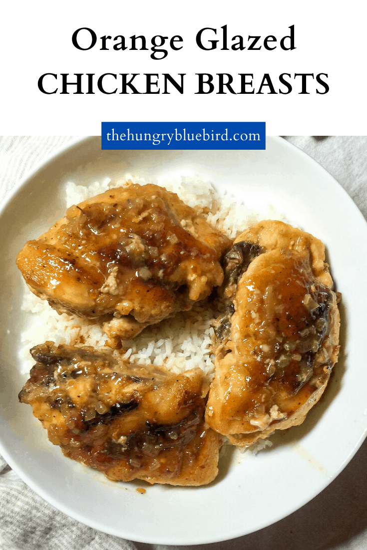 Orange Glazed Chicken Breasts Recipe - the hungry bluebird