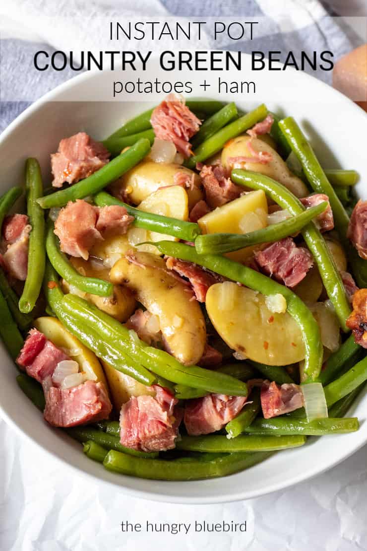 Country Green Beans, Potatoes and Ham in the Instant Pot Recipe