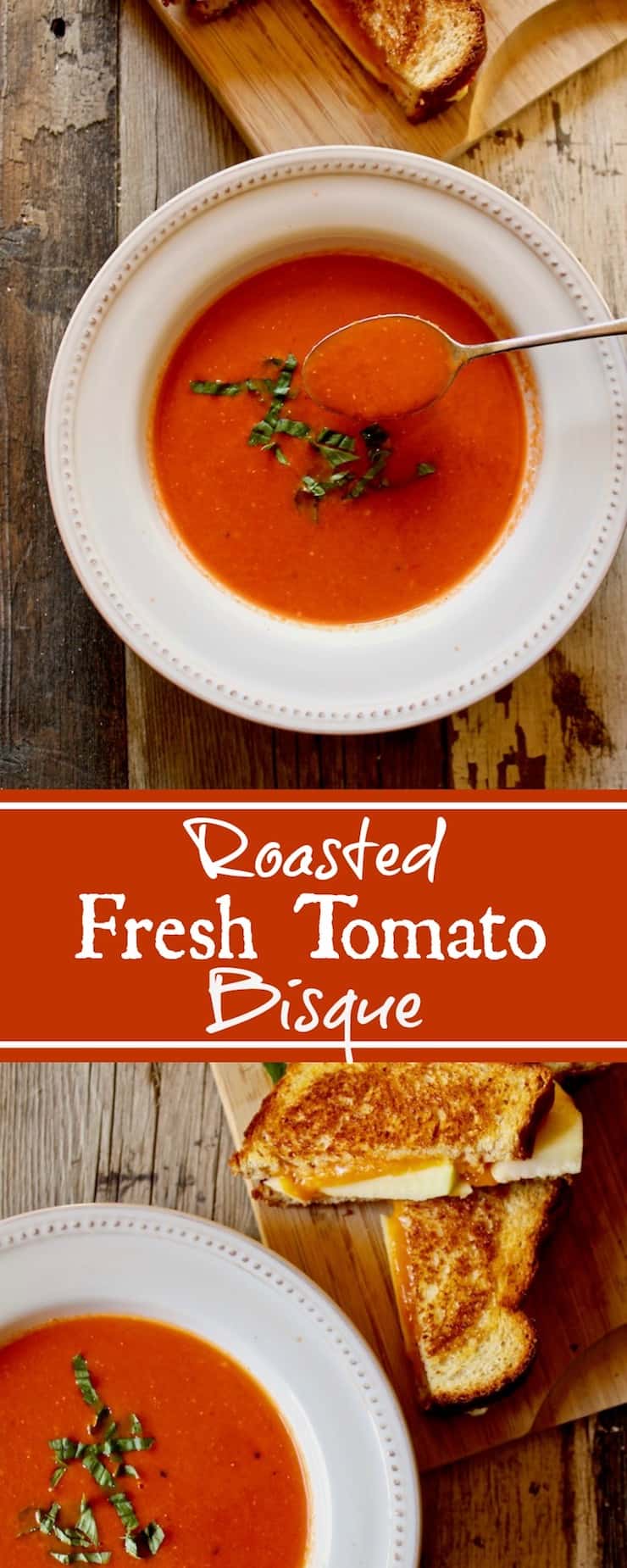 Roasted Fresh Tomato Bisque {Seasonal Tomatoes + Cream + Basil}