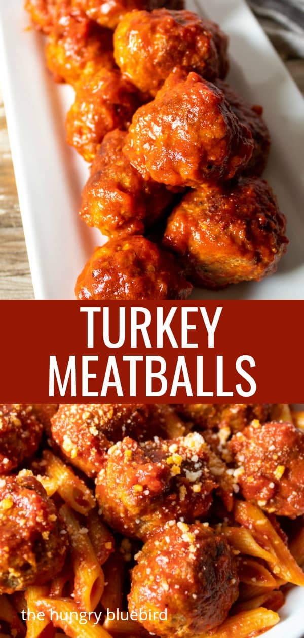 Turkey Meatballs and Pasta in Marinara Sauce - the hungry bluebird
