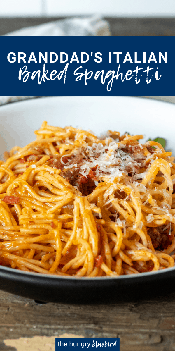 Granddad's Italian Baked Spaghetti Recipe - the hungry bluebird