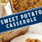 Two photo collage with text overlay that says sweet potato casserole, classic and easy.